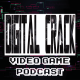 Digital Crack Video Game Podcast episode 17