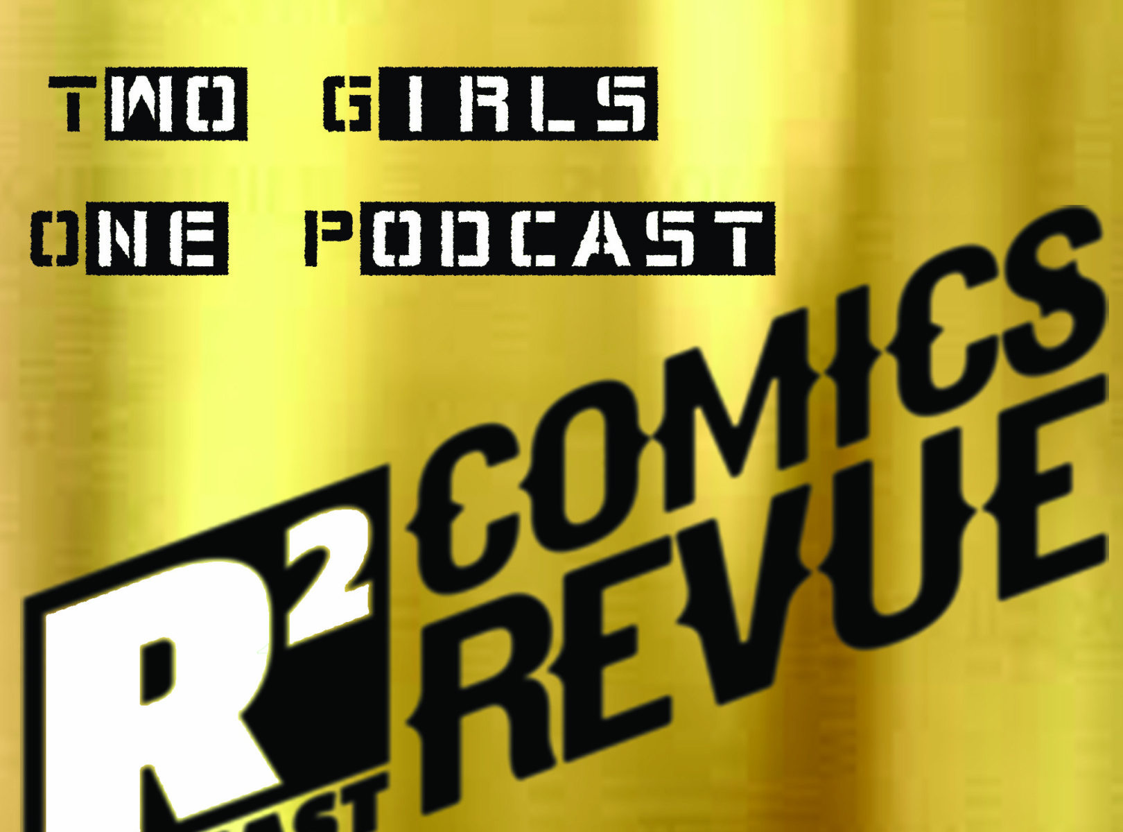 R Squared Comic Book Podcast Episode 7: #HitItOrQuitIt: The Follow Up - Digital Crack Network R Squared Comic Book Podcast Episode 7: #HitItOrQuitIt: The Follow Up - Digital Crack Network