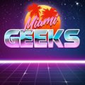 Miami Geeks Audio Podcast Episode 2